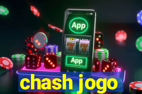 chash jogo